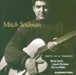 Mitch Seidman - Ants In A Trance (1996), with Harvie Swartz, Leonard Hochman and Ella Lou Weiller reissue (2002) Brownstone Records
